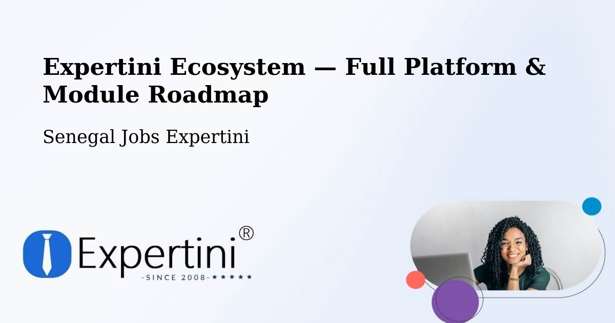Expertini Ecosystem — Full Platform & Module Roadmap – Senegal