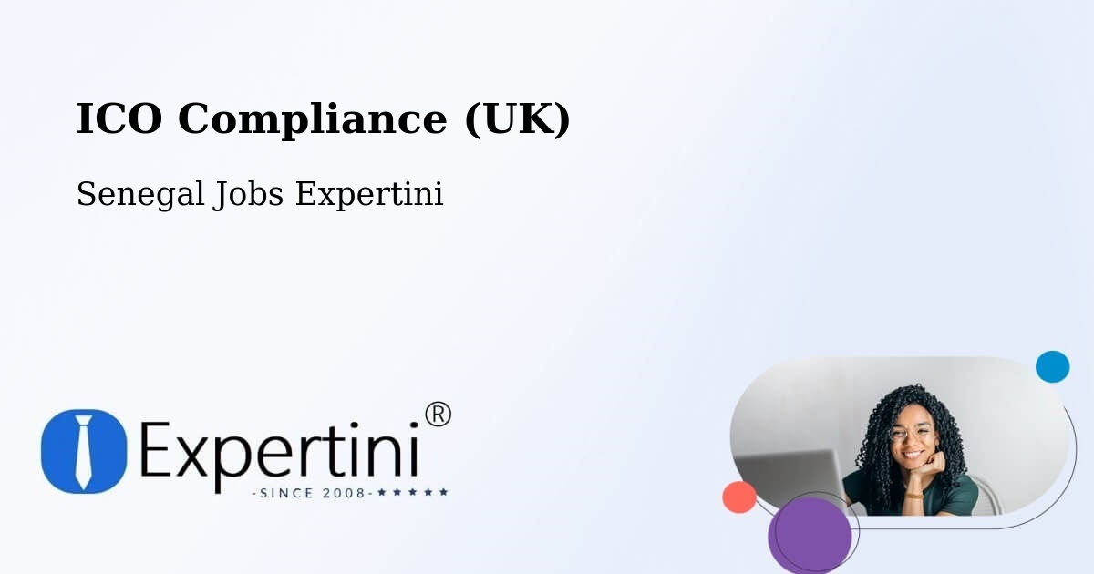UK Data Protection & ICO Compliance – Senegal - Senegal Jobs Expertini