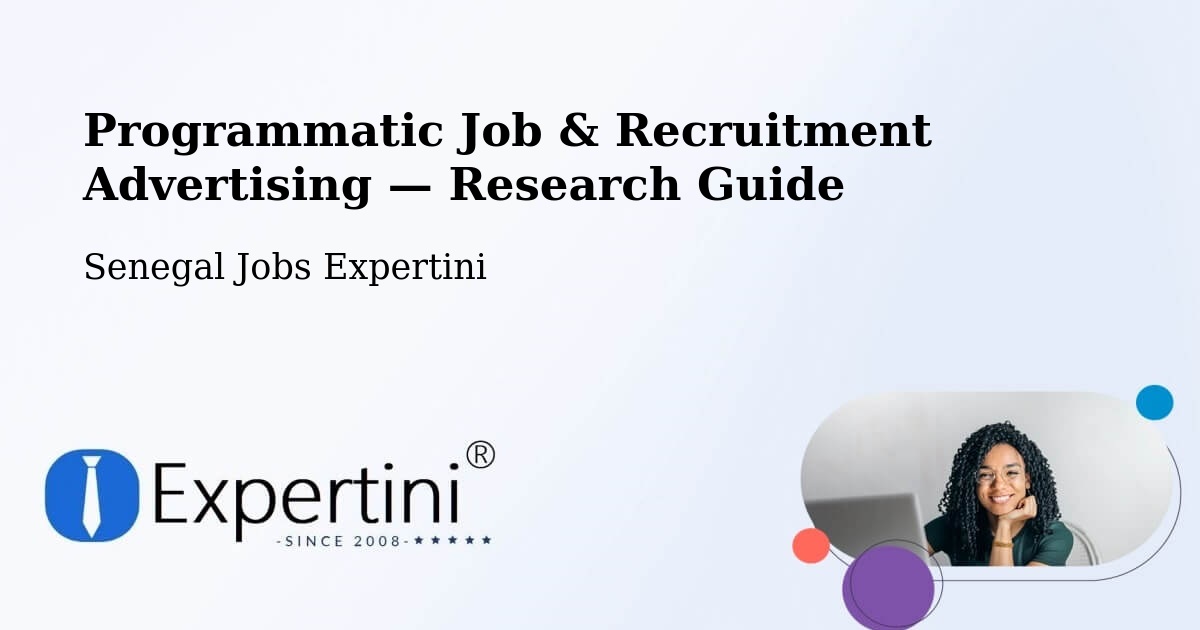 Programmatic Job & Recruitment Advertising — Research Guide – Senegal